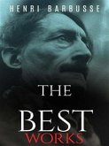 Henri Barbusse: The Best Works (eBook, ePUB)