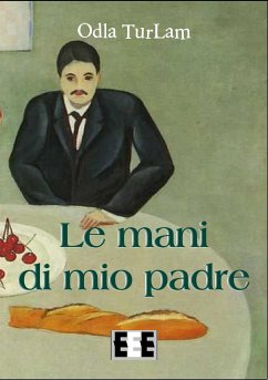 Le mani di mio padre (eBook, ePUB) - Turlam, Odla