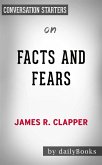 Facts and Fears: Hard Truths from a Life in Intelligence by James R. Clapper   Conversation Starters (eBook, ePUB)