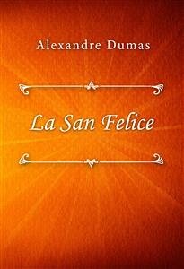 La San Felice (eBook, ePUB) - Dumas, Alexandre