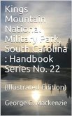 Kings Mountain National Military Park, South Carolina / National Park Service Historical Handbook Series No. 22 (eBook, PDF)