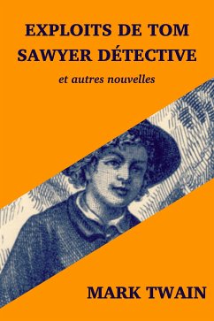 Exploits de Tom Sawyer détective (eBook, ePUB) - twain, Mark