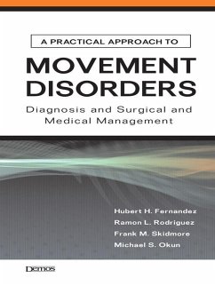A Practical Approach to Movement Disorders (eBook, ePUB) - Okun, Michael S.; Rodriguez, Ramon L.; Skidmore, Frank M.