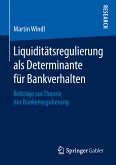 Liquiditätsregulierung als Determinante für Bankverhalten (eBook, PDF)