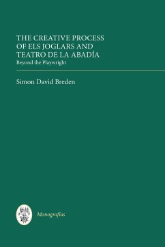 The Creative Process of Els Joglars and Teatro de la Abadía (eBook, PDF) - Breden, Simon David