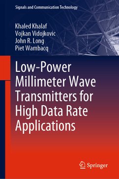 Low-Power Millimeter Wave Transmitters for High Data Rate Applications (eBook, PDF) - Khalaf, Khaled; Vidojkovic, Vojkan; Long, John R.; Wambacq, Piet