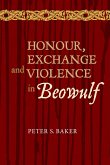 Honour, Exchange and Violence in Beowulf (eBook, PDF)