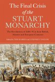 The Final Crisis of the Stuart Monarchy (eBook, PDF)