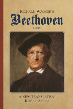 Richard Wagner's Beethoven (1870) (eBook, PDF) - Allen, Roger