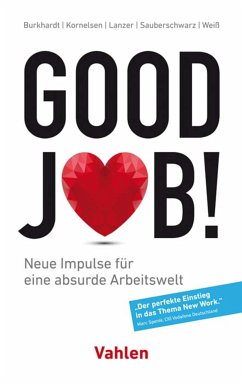 Good Job! (eBook, ePUB) - Burkhardt, Nicolas; Kornelsen, Alexander; Lanzer, Florian; Sauberschwarz, Lucas; Weiß, Lysander