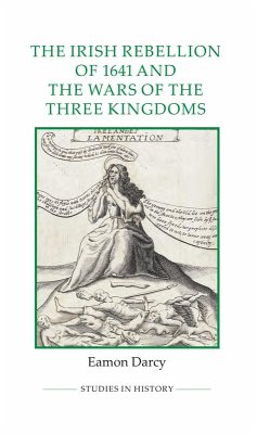 The Irish Rebellion of 1641 and the Wars of the Three Kingdoms (eBook, PDF)
