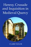 Heresy, Crusade and Inquisition in Medieval Quercy (eBook, PDF)