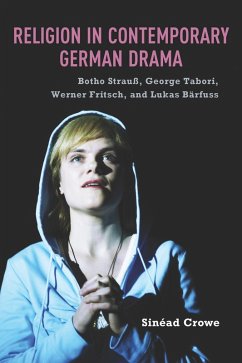 Religion in Contemporary German Drama (eBook, PDF) - Crowe, Sinéad