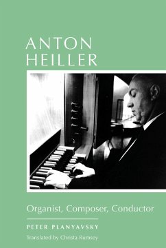 Anton Heiller (eBook, PDF) - Planyavsky, Peter