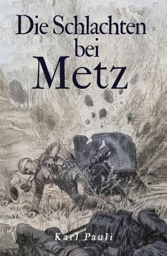 Die Schlachten bei Metz (eBook, ePUB) - Pauli, Karl