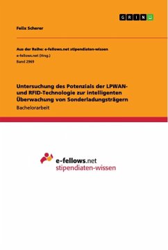 Untersuchung des Potenzials der LPWAN- und RFID-Technologie zur intelligenten Überwachung von Sonderladungsträgern - Scherer, Felix