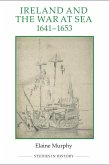 Ireland and the War at Sea, 1641-1653 (eBook, PDF)