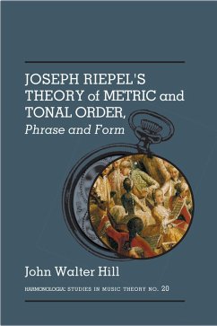 Joseph Riepel's Theory of Metric and Tonal Order: (eBook, PDF) - Hill, John Walter