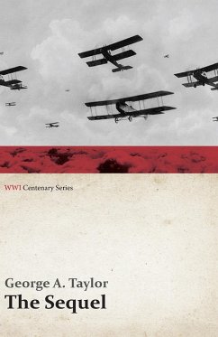 The Sequel (WWI Centenary Series) (eBook, ePUB) - Taylor, George A.