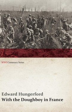 With the Doughboy in France (WWI Centenary Series) (eBook, ePUB) - Hungerford, Edward