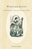 Women and Slavery in Nineteenth-Century Colonial Cuba (eBook, PDF)