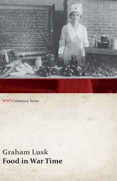 Food in War Time (WWI Centenary Series) (eBook, ePUB) - Lusk, Graham