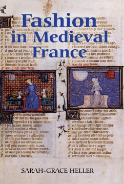 Fashion in Medieval France (eBook, PDF) - Heller, Sarah-Grace