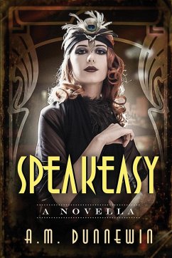 Speakeasy - Dunnewin, A. M.