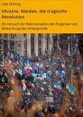 Ukraine: Maidan, die tragische Revolution (eBook, ePUB)