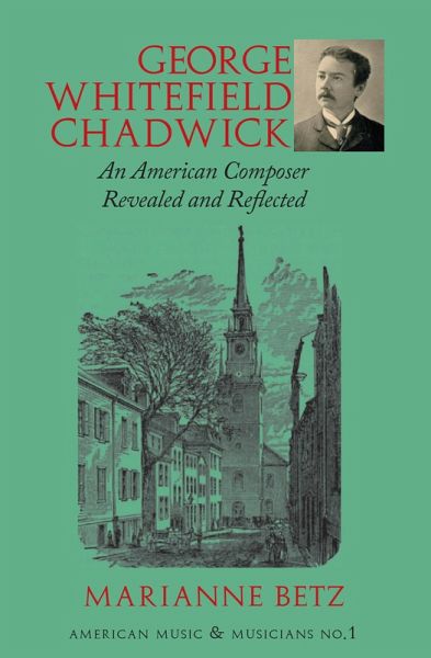 George Whitefield Chadwick (eBook, PDF) George Whitefield Chadwick (eBook, PDF)
