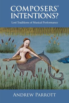 Composers' Intentions? (eBook, PDF) - Parrott, Andrew