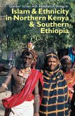 Islam and Ethnicity in Northern Kenya and Southern Ethiopia (eBook, PDF)