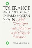 Tolerance and Coexistence in Early Modern Spain (eBook, PDF)