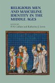 Religious Men and Masculine Identity in the Middle Ages (eBook, PDF)