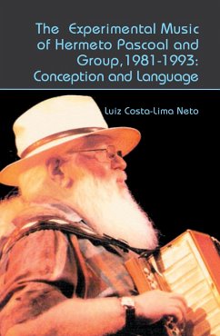 The Experimental Music of Hermeto Pascoal and Group, 1981-1993 (eBook, PDF)