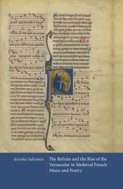 The Refrain and the Rise of the Vernacular in Medieval French Music and Poetry (eBook, PDF) - Saltzstein, Jennifer