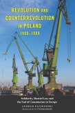 Revolution and Counterrevolution in Poland, 1980-1989 (eBook, PDF)