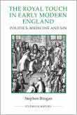 The Royal Touch in Early Modern England (eBook, PDF)