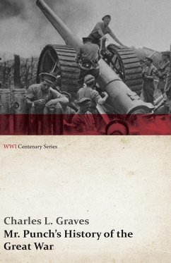 Mr. Punch's History of the Great War (WWI Centenary Series) (eBook, ePUB) - Graves, Charles L.