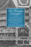 Not Russian Enough? (eBook, PDF)