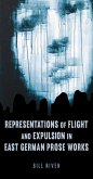 Representations of Flight and Expulsion in East German Prose Works (eBook, PDF)