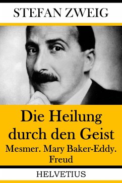 Die Heilung durch den Geist (eBook, ePUB) - Zweig, Stefan