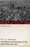 The Sherwood Foresters in the Great War 1914-1919 (WWI Centenary Series) (eBook, ePUB)