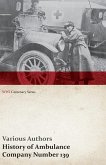 History of Ambulance Company Number 139 (WWI Centenary Series) (eBook, ePUB)