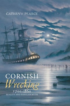 Cornish Wrecking, 1700-1860 (eBook, PDF) - Pearce, Cathryn J.