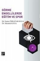 Görme Engellilerde Egitim ve Spor - Özkatar Kaya, Emire; Kaya, Mustafa