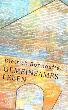 Gemeinsames Leben (eBook, ePUB) - Bonhoeffer, Dietrich