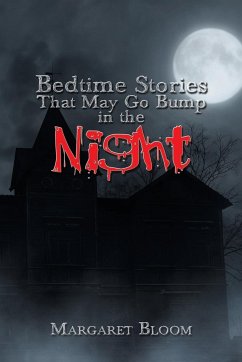 Bedtime Stories That May Go Bump in the Night - Bloom, Margaret