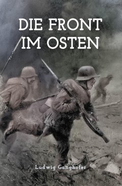 Die Front im Osten (eBook, ePUB) - Ganghofer, Ludwig