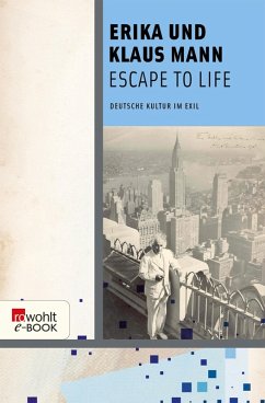 Escape to Life (eBook, ePUB) - Mann, Erika; Mann, Klaus